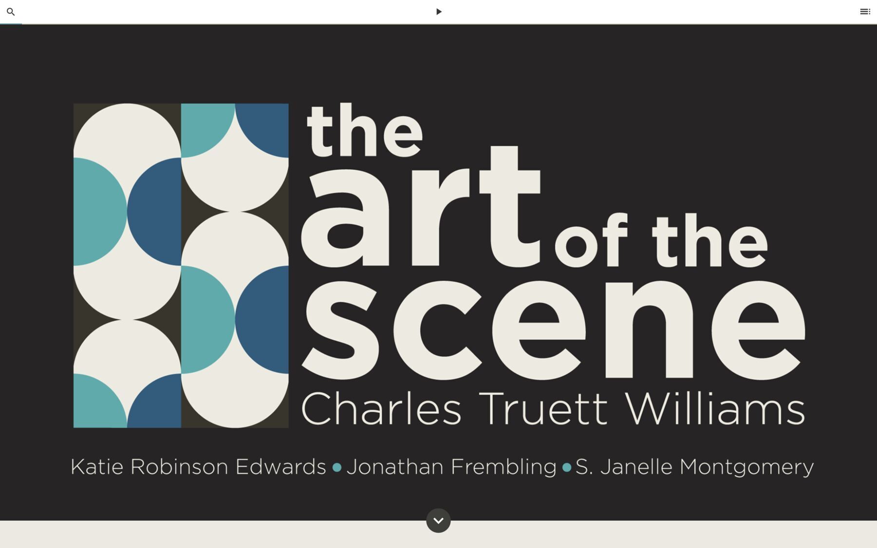 The Art of the Scene: Charles Truett Williams, Katie Robinson Edwards, Jonathan Frembling, S. Janelle Montgomery.